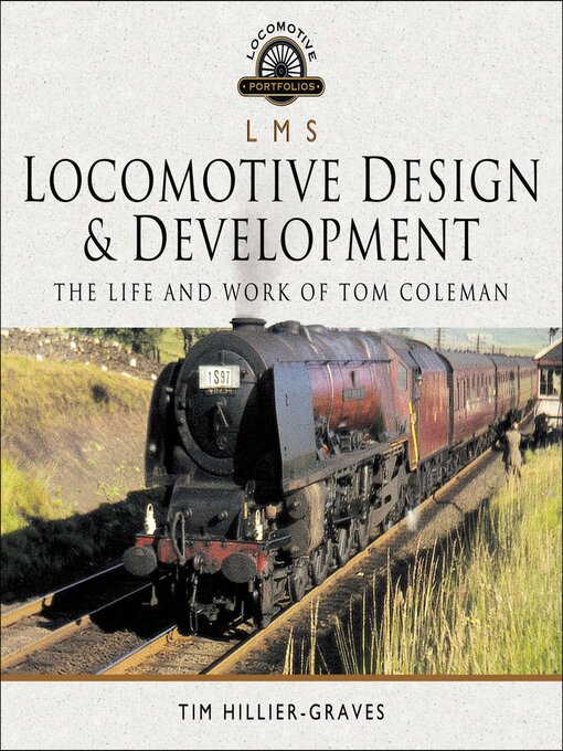 Title details for LMS Locomotive Design & Development by Tim Hillier-Graves - Available